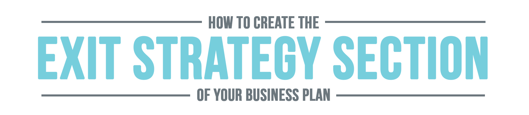 How to Plan an Exit Strategy for Your Small Business