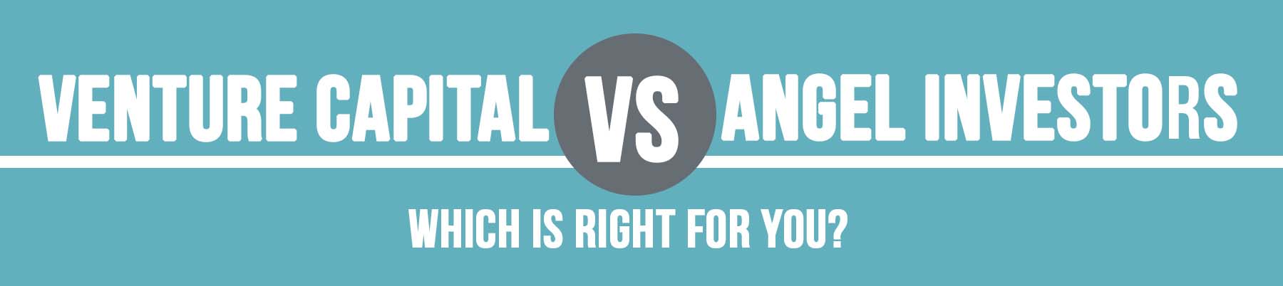 Venture Capital vs Angel Investors: Which is Right for You?