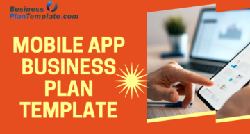 Mobile App Business Plan Template [Updated 2024]